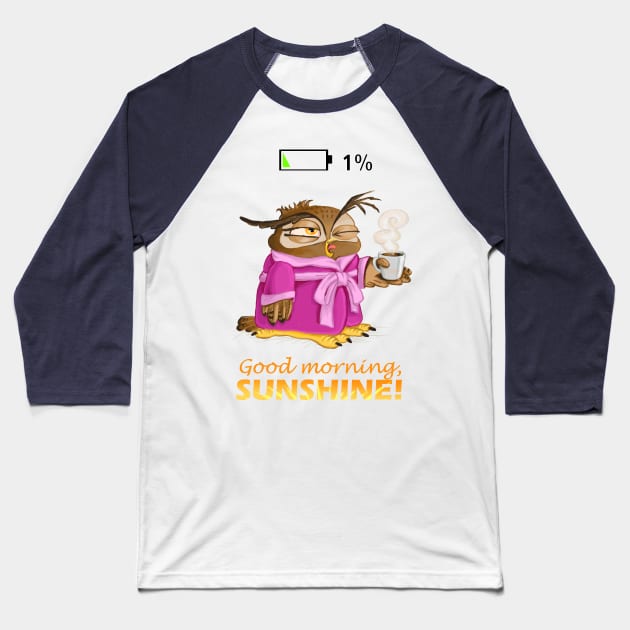 Good morning, sunshine! Baseball T-Shirt by Redilion